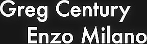 Greg Century and Enzo Milano