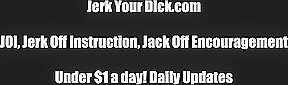 I want to see you stroking that big cock of yours JOI