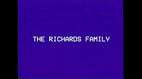 THE RICHARDS FAMILY Tape 7 - First Time For Everything